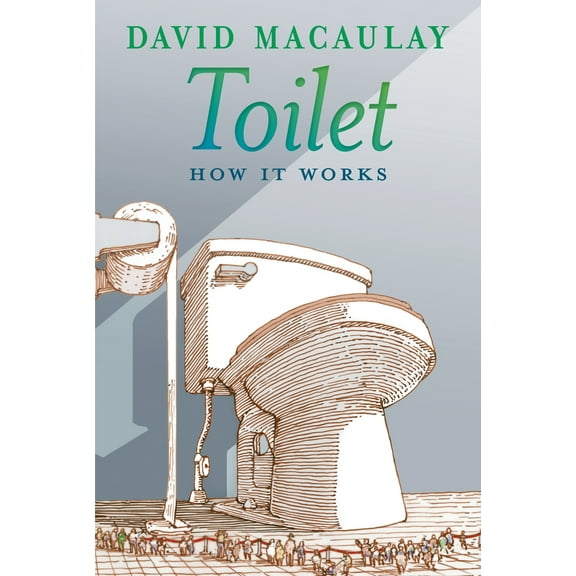 How It Works: Toilet: How It Works (Hardcover)