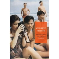 Warring Visions: Photography and Vietnam, (Hardcover)