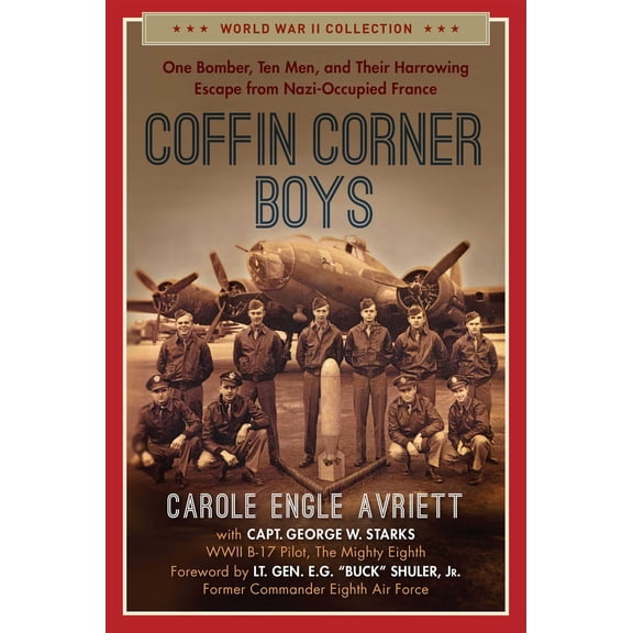 Pre-Owned Coffin Corner Boys: One Bomber, Ten Men, and Their Harrowing Escape from Nazi-Occupied France (World War II Collection)
