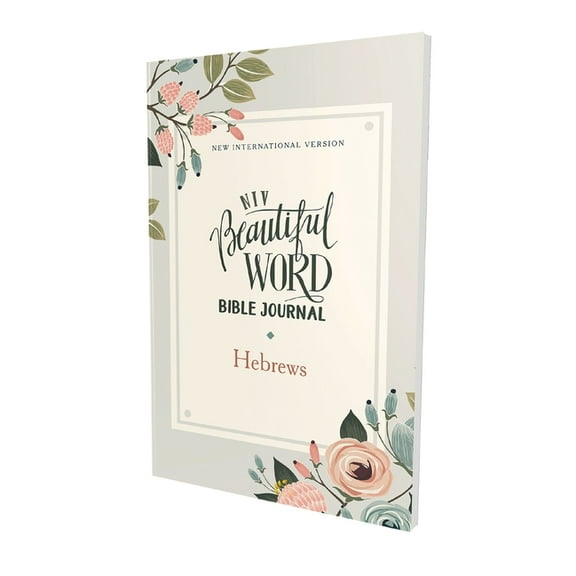 Beautiful Word Niv, Beautiful Word Bible Journal, Hebrews, Paperback, Comfort Print, (Paperback)