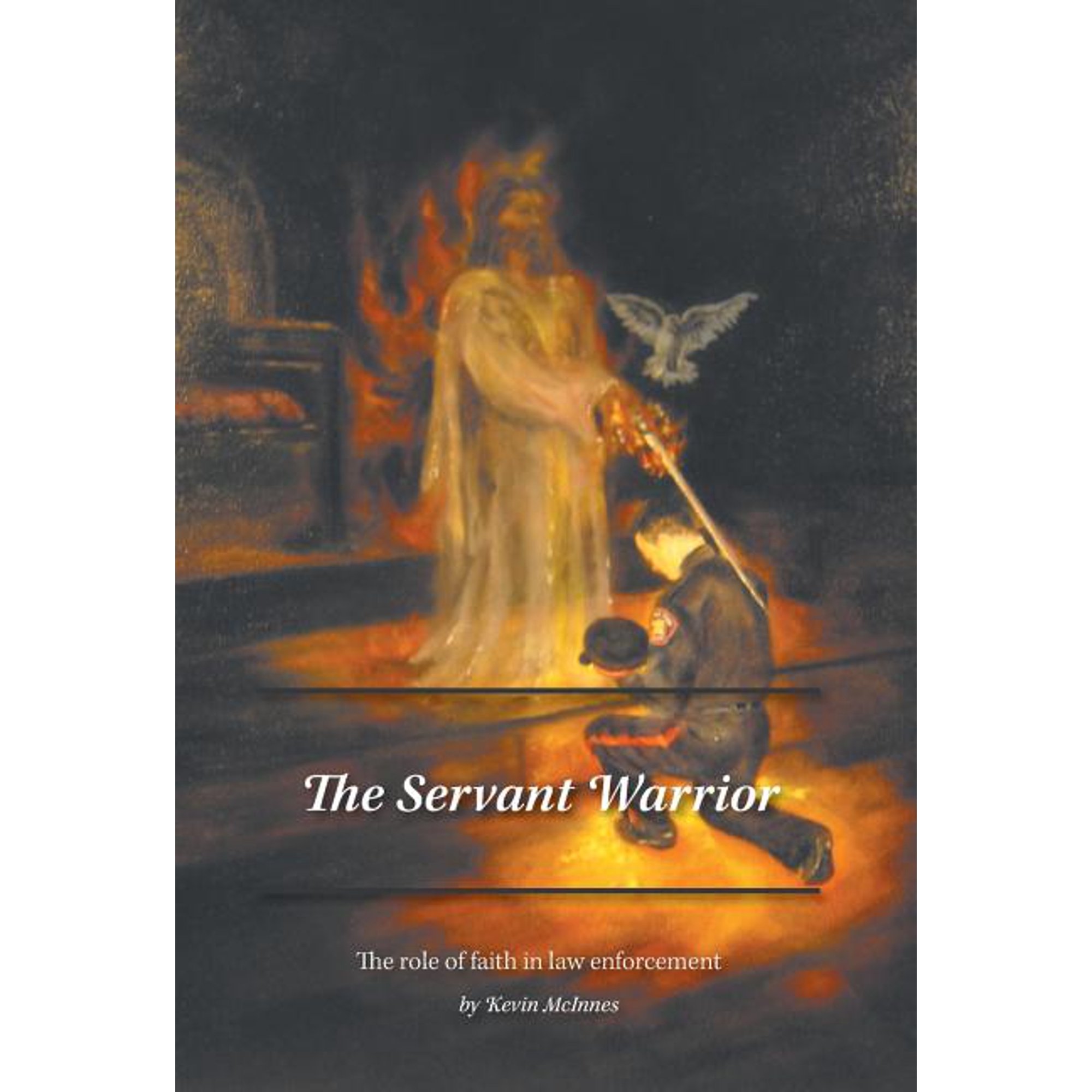 The Servant Warrior: The role of faith in law enforcement (Hardcover)