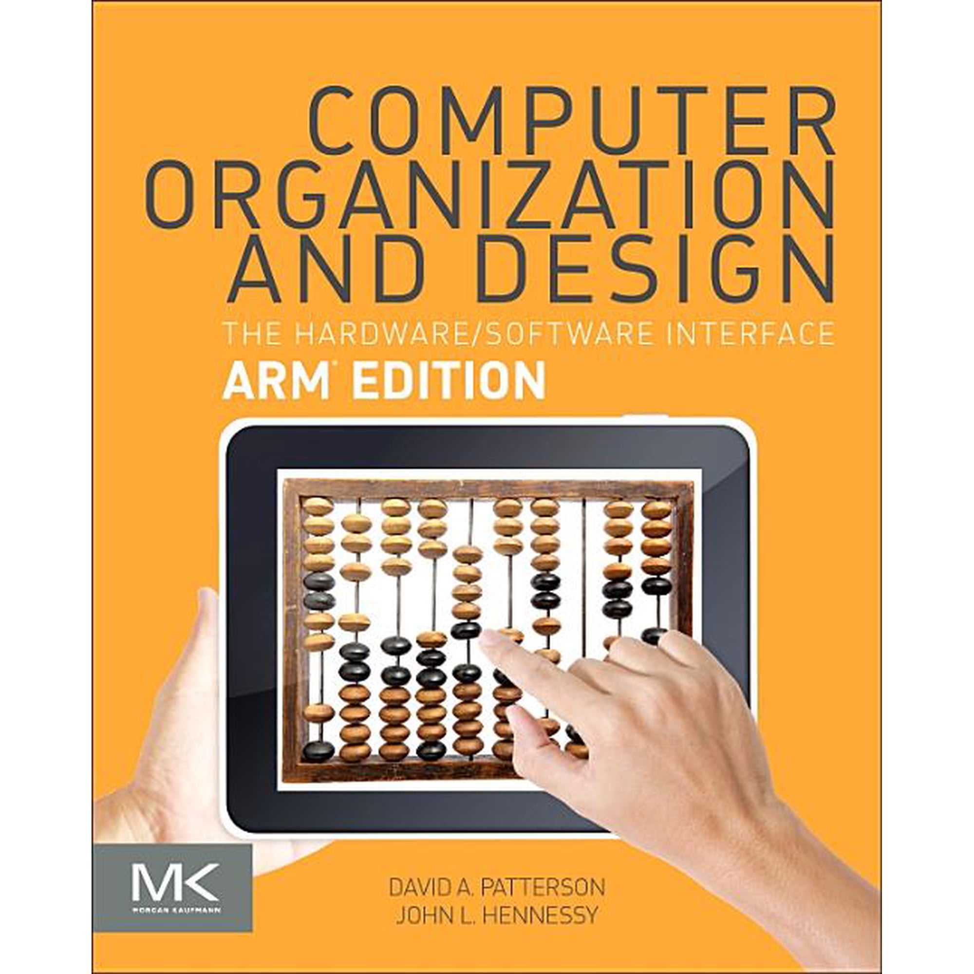 The Morgan Kaufmann Computer Architectur Computer Organization and Design Arm Edition: The Hardware Software Interface (Paperback)
