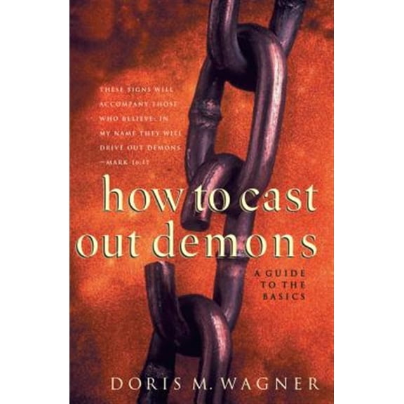 Pre-Owned How to Cast Out Demons: A Guide to the Basics Paperback