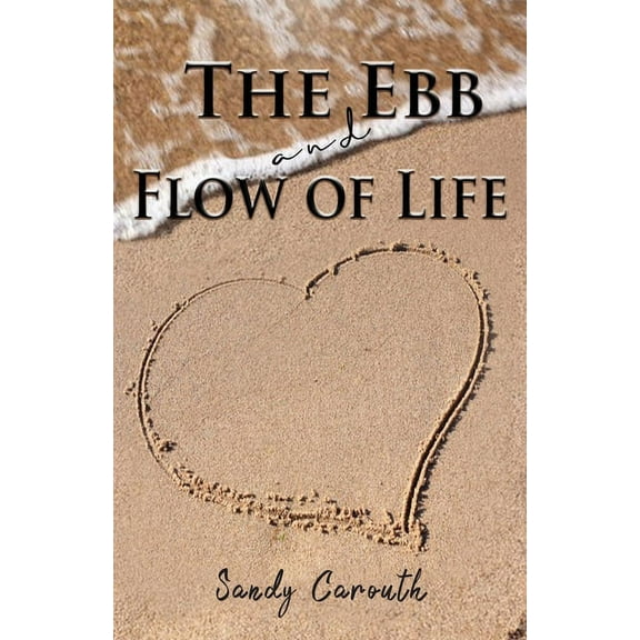 The Ebb and Flow of Life, (Paperback)