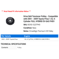 thumbnail image 2 of Drive Belt Tensioner Pulley - Compatible with 2001 - 2009 Toyota Prius 1.5L 4-Cylinder FULL HYBRID EV-GAS FHEV 2002 2003 2004 2005 2006 2007 2008, 2 of 2