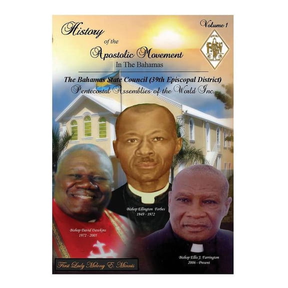 History of the Apostolic Movement In The Bahamas: History of The Bahamas State Council 39th Episcopal District of the Pe, (Paperback)