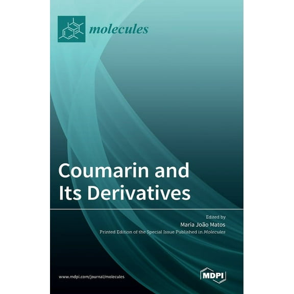 Coumarin and Its Derivatives, (Hardcover)