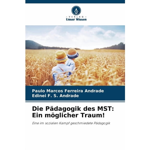 Die PÃ¤dagogik des MST: Ein mÃ¶glicher Traum!, (Paperback)