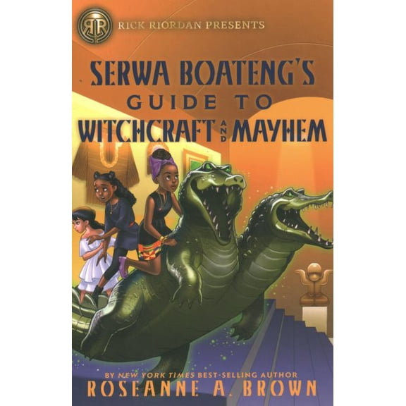 Pre-Owned Serwa Boateng: Rick Riordan Presents: Serwa Boateng's Guide to Witchcraft and Mayhem (Paperback)