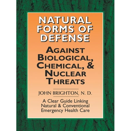 UPC: 9781553695936 | Natural Forms of Defense Against Biological  Chemical and Nuclear Threats : A Clear Guide Linking Natural and Conventional Forms of Emergency Health Care (Paperback)
