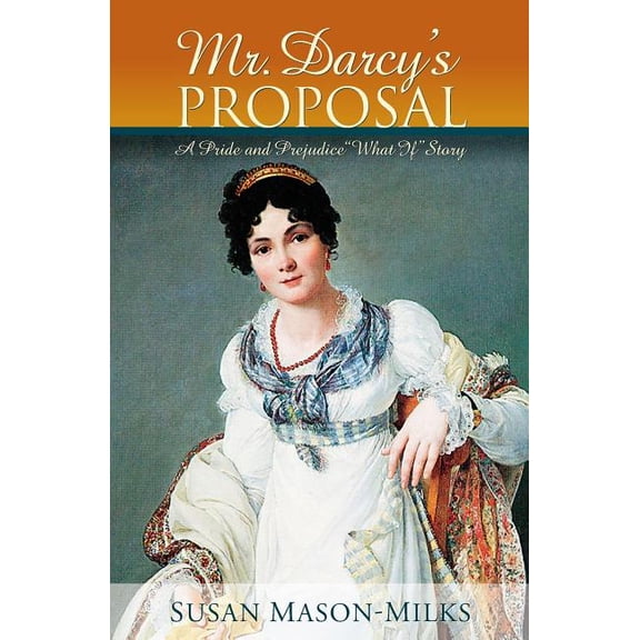 Mr. Darcy's Proposal, (Paperback)