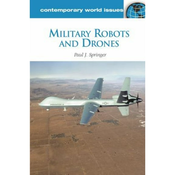 Pre-Owned Military Robots and Drones: A Reference Handbook (Hardcover) 1598847325 9781598847321