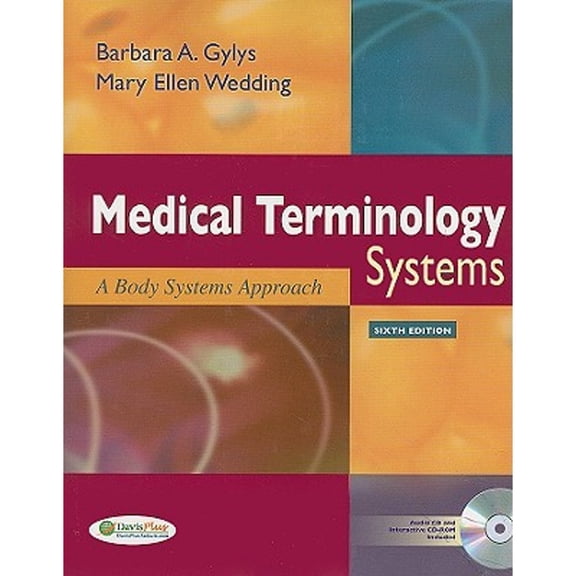 Medical Terminology Systems : A Body Systems Approach