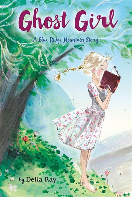 Ghost Girl : A Blue Ridge Mountain Story (Paperback) - Walmart.com