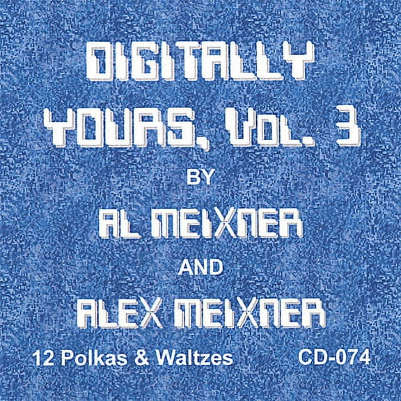 Al Meixner - Digitally Yours 3 - Music & Performance - CD