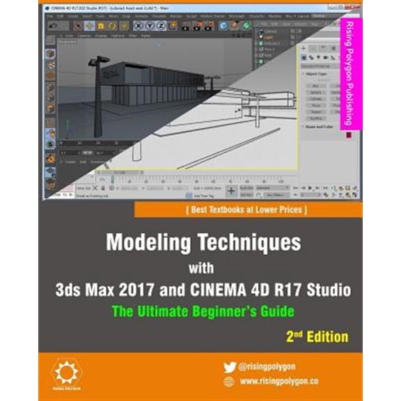 Pre-Owned Modeling Techniques with 3ds Max 2017 and Cinema 4D R17 Studio - The Ultimate Beginner's Guide (Paperback)