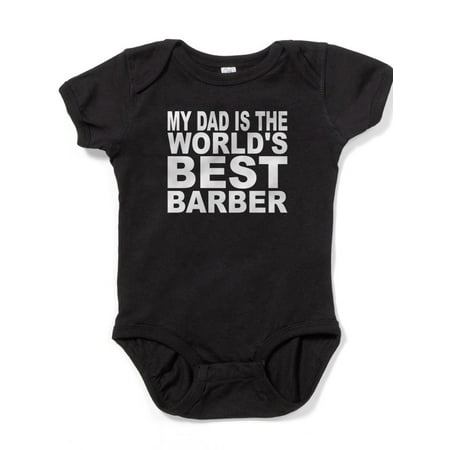 CafePress - My Dad Is The Worlds Best Barber - Cute Infant Bodysuit Baby (Best Turquoise In The World)