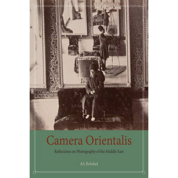 Camera Orientalis : Reflections on Photography of the Middle East (Paperback)