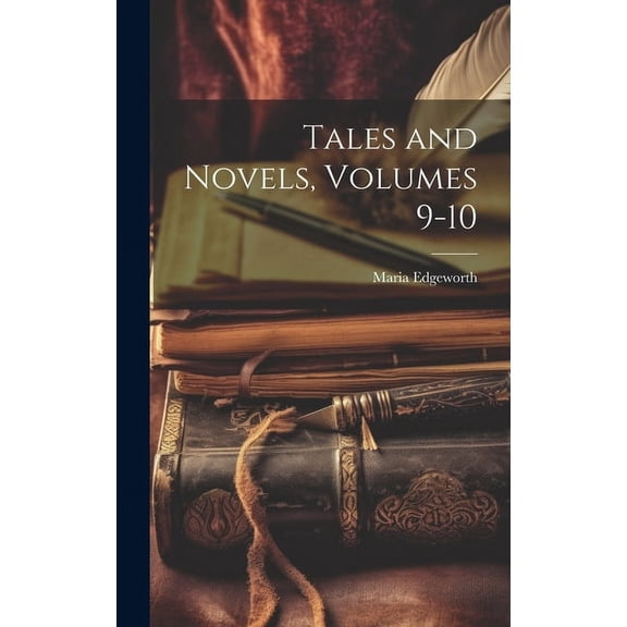 Tales and Novels, Volumes 9-10 (Hardcover)