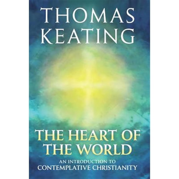 Pre-Owned The Heart of the World An Introduction to Contemplative Christianity (Paperback) 0824524950 9780824524951