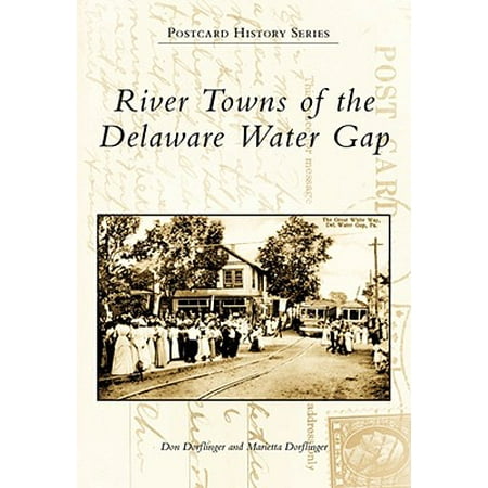 River Towns of the Delaware Water Gap (Best Camping Delaware Water Gap)
