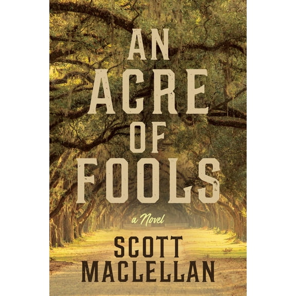 An Acre of Fools: A Novel (Paperback)