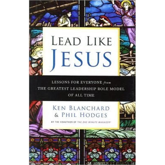 Pre-Owned Lead like JESUS: Lesons for everyone from the greatest leadership role model of all time (Hardcover) 1606710427 9781606710425