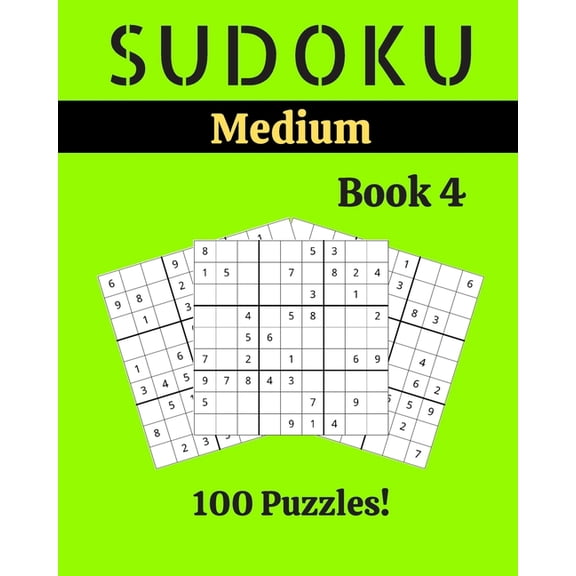 Sudoku Medium Book 4: 100 Sudoku for Adults - Large Print - Medium Difficulty - Solutions at the End - 8'' x 10''