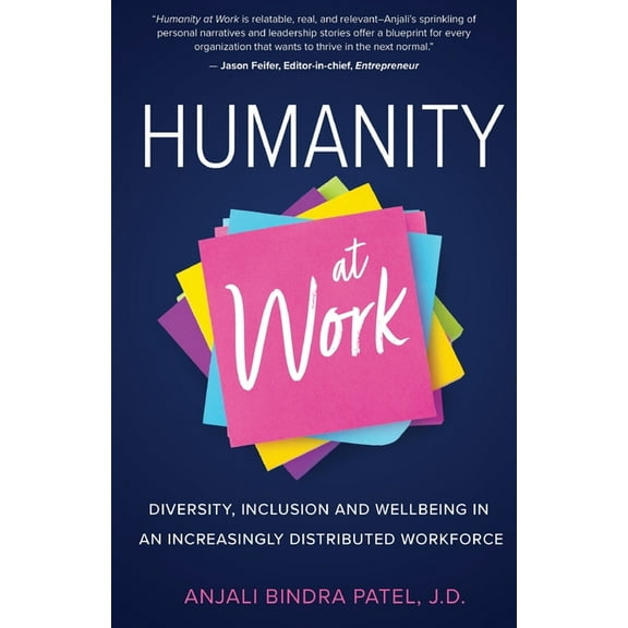 Humanity at Work: Diversity, Inclusion and Wellbeing in an Increasingly Distributed Workforce, (Paperback)