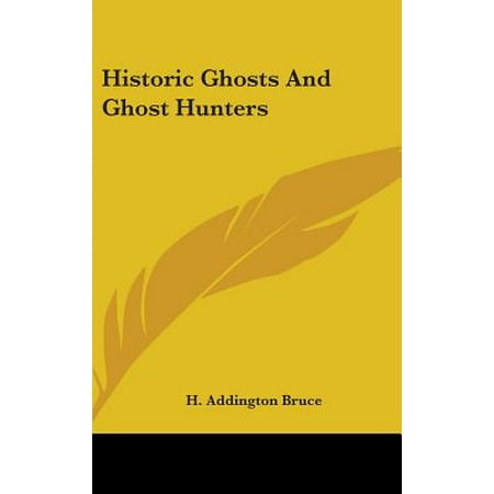 Historic Ghosts - Historic Ghosts and Ghost Hunters