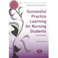 thumbnail image 2 of Successful Practice Learning for Nursing Students (Transforming Nursing Practice Series), 2 of 2