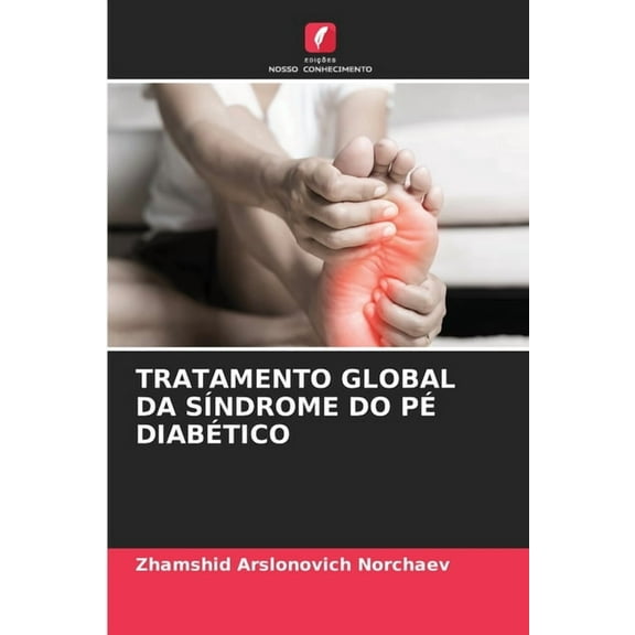 Tratamento Global Da SÃ­ndrome Do PÃ© DiabÃ©tico, (Paperback)