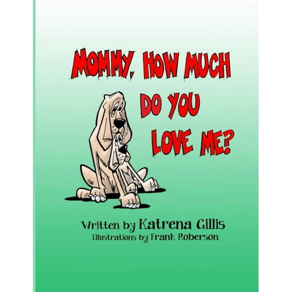 Mommy, How Much Do You Love Me?, (Paperback)