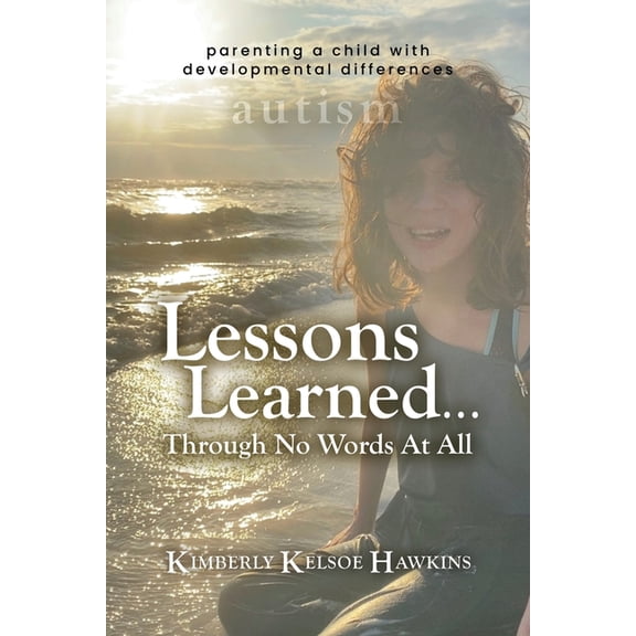 Lessons Learned... Through No Words At All (Paperback)