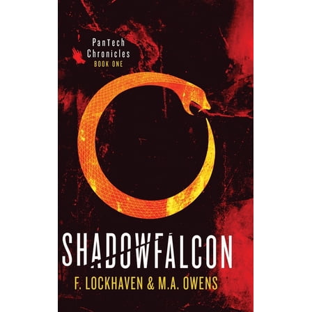 Pantech Chronicles Shadowfalcon (Book 1): PanTech Chronicles: A YA Dystopian Survival Story of Secrets, Control, and Courage, Book 1, (Hardcover)