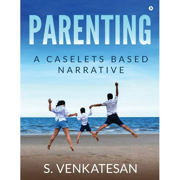 Parenting: A Caselets Based Narrative, (Paperback)