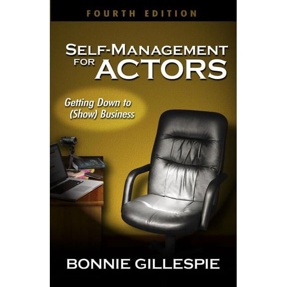 Self-Management for Actors: Getting Down to (Show) Business, (Paperback)