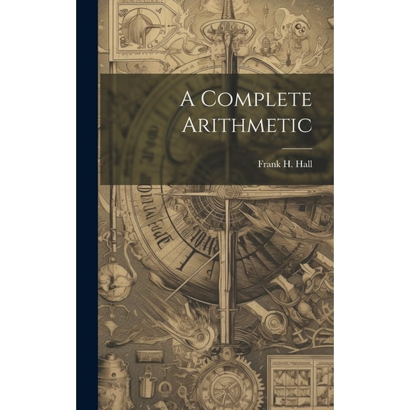 A Complete Arithmetic (Hardcover)