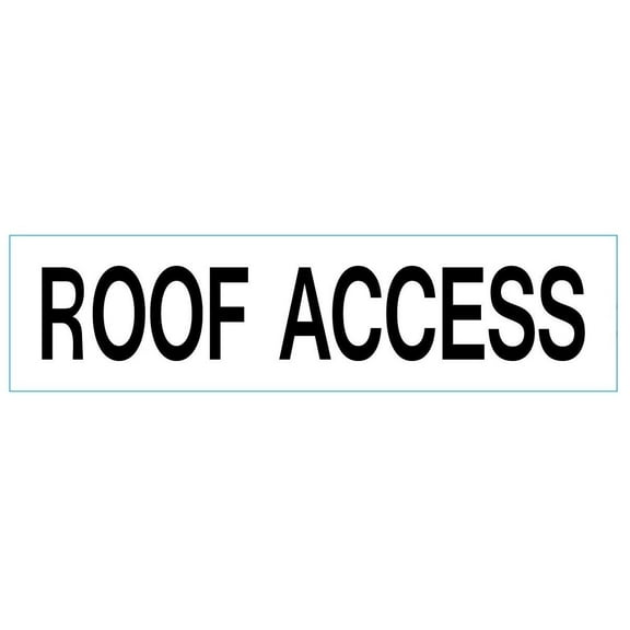 ROOF ACCESS SIGN (WHITE ,ALUMINIUM 2 X 7.75 )