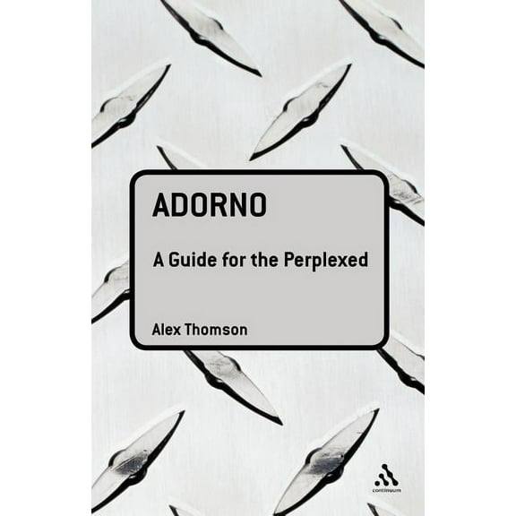 Guides for the Perplexed Adorno: A Guide for the Perplexed, (Paperback)