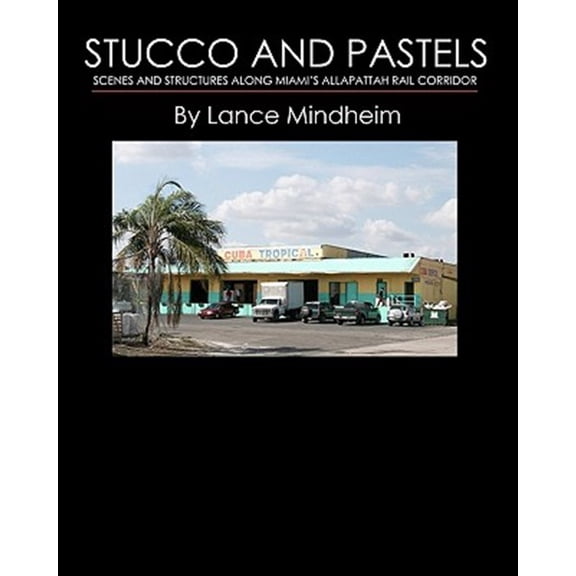 Pre-Owned Stucco and Pastels : Scenes Along Miami's Allapattah Rail Corridor