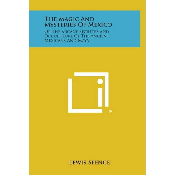The Magic and Mysteries of Mexico, (Hardcover)