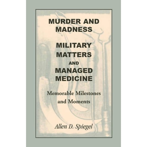 Murder And Madness, Military Matters And