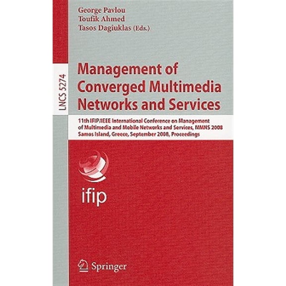 Pre-Owned Management of Converged Multimedia Networks and Services: 11th IFIP/IEEE International Conference on Management of Multi, (Paperback)
