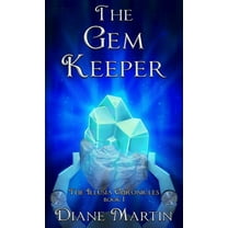 The Illusia Chronicles The Gem Keeper: A Middle-Grade Fantasy Adventure, Book 1, (Hardcover)