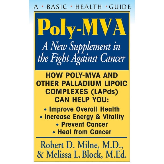 Pre-Owned Poly-MVA: A New Supplement in the Fight Against Cancer (Paperback) 1591200490 9781591200499