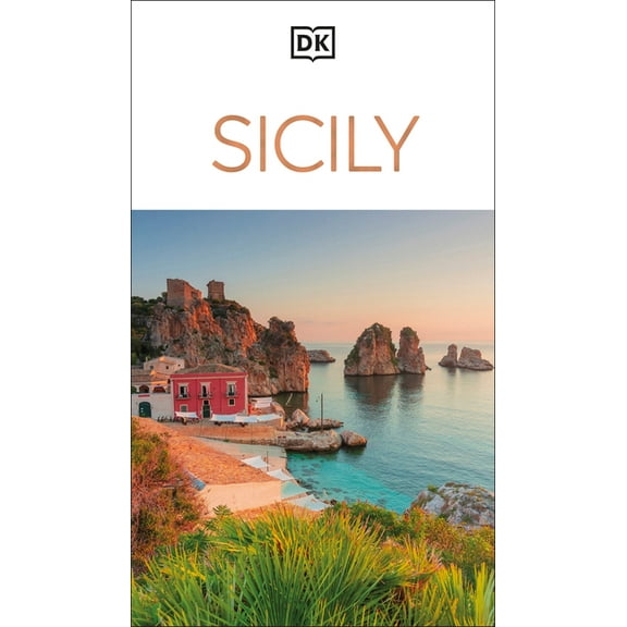 Travel Guide DK Sicily: Must-See Sights. Culture & History. Detailed Maps & Tours. Covers Palermo, Taormina, Mount Etna, &amp, (Paperback)