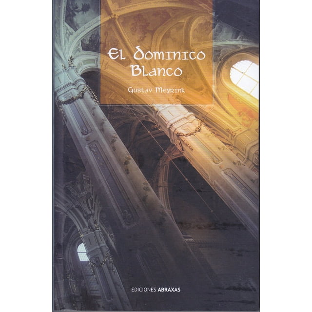EL DOMINICO BLANCO ABRAXAS EDICIONES GUSTAV MEYRINK