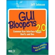 GUI Bloopers 2.0: Common User Interface Design Don'ts and DOS, Used [Paperback]