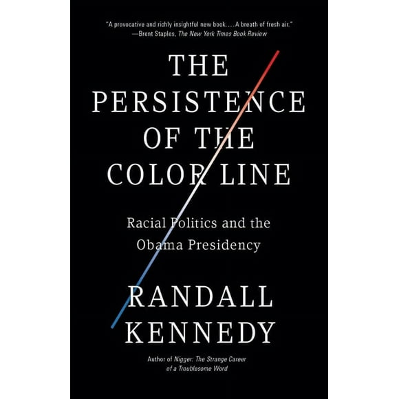 The Persistence of the Color Line : Racial Politics and the Obama Presidency (Paperback)